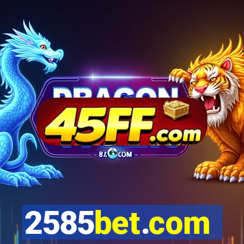 2585bet.com