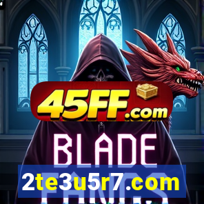 2te3u5r7.com