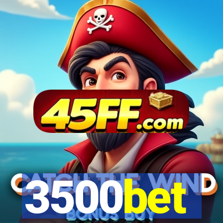 3500bet