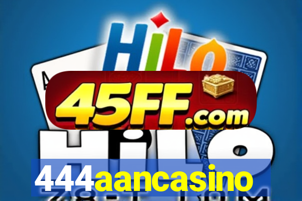 444aancasino