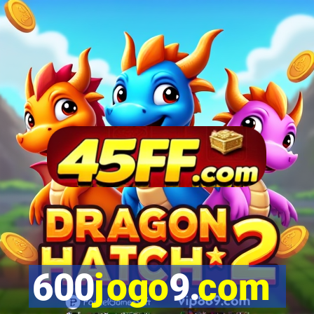 600jogo9.com