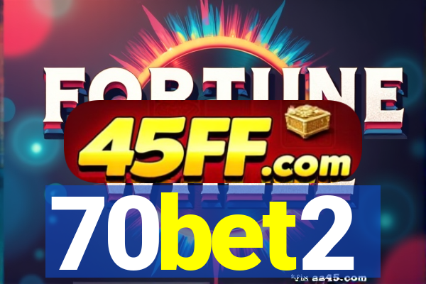 70bet2