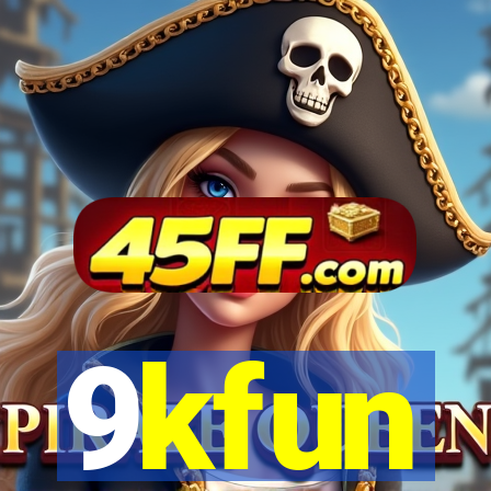 9kfun