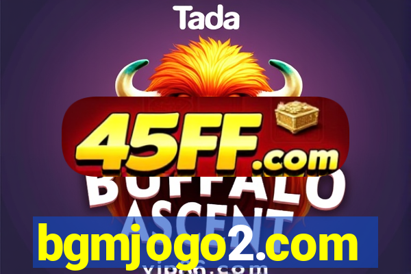 bgmjogo2.com