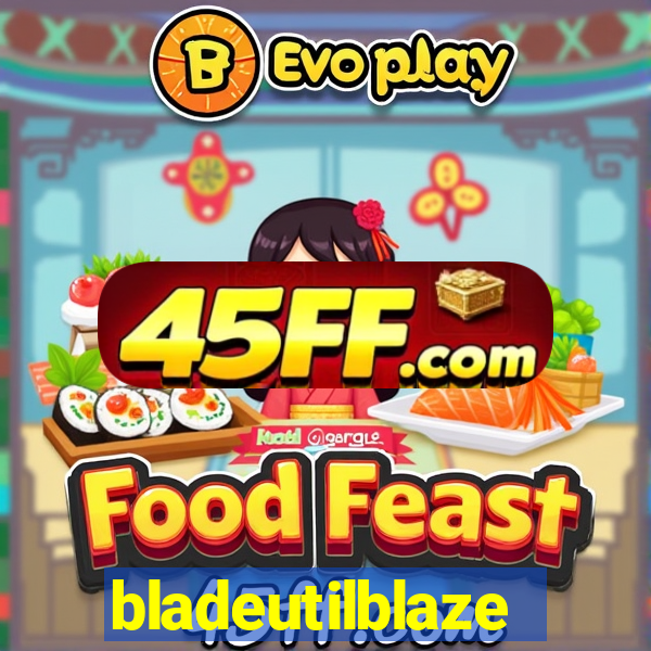 bladeutilblaze