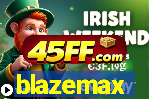 blazemax