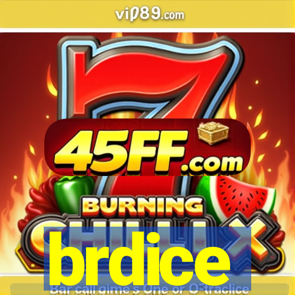 brdice
