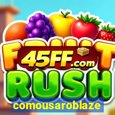 comousaroblaze