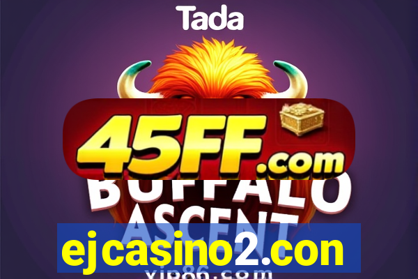 ejcasino2.con