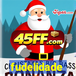 fudelidade