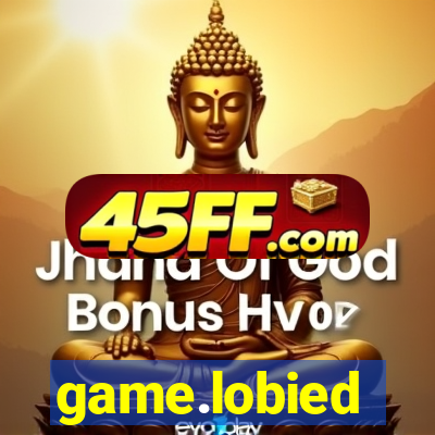 game.lobied