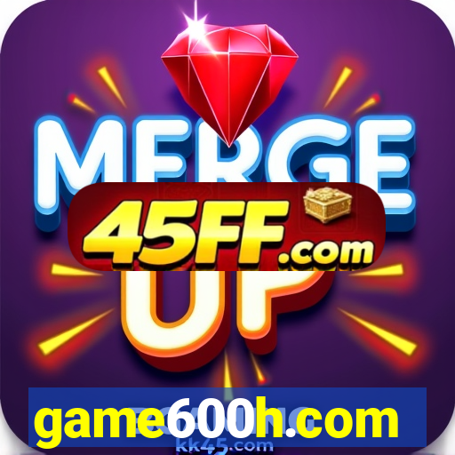 game600h.com