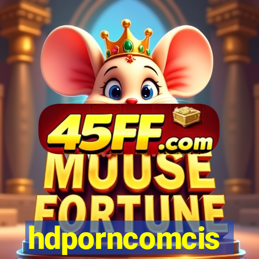 hdporncomcis
