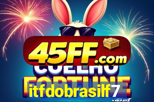 itfdobrasilf7