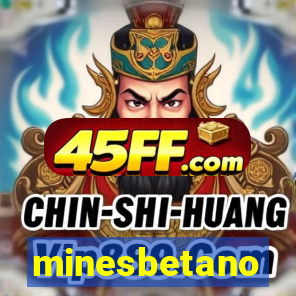 minesbetano