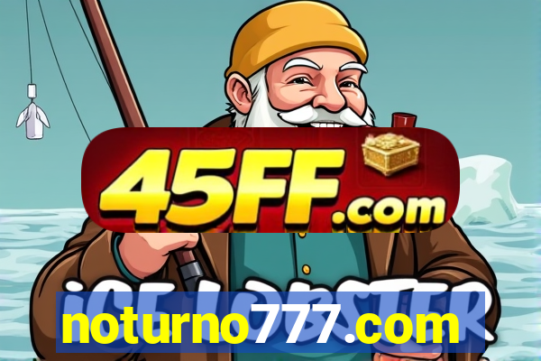 noturno777.com
