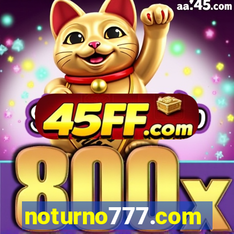 noturno777.com