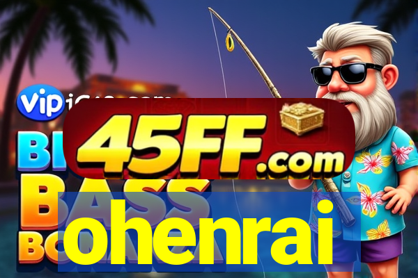 ohenrai