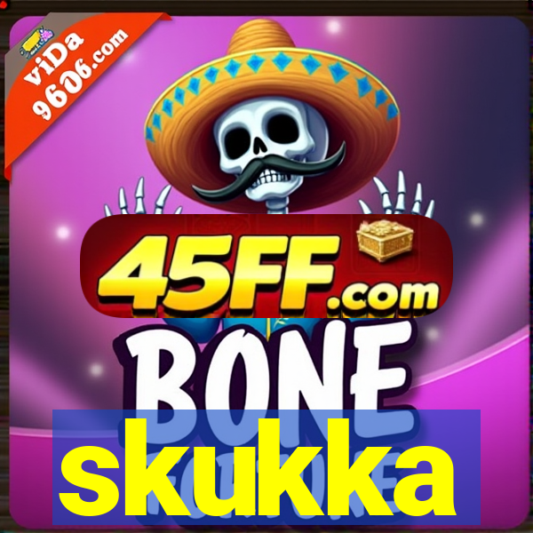 skukka
