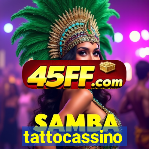 tattocassino