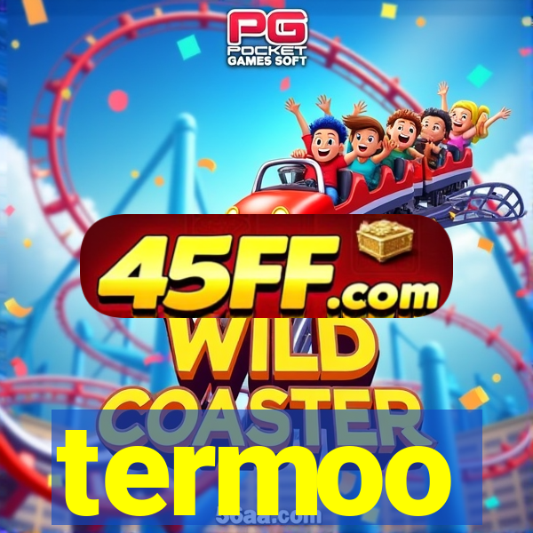 termoo