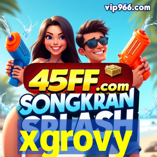 xgrovy