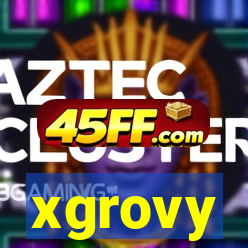 xgrovy